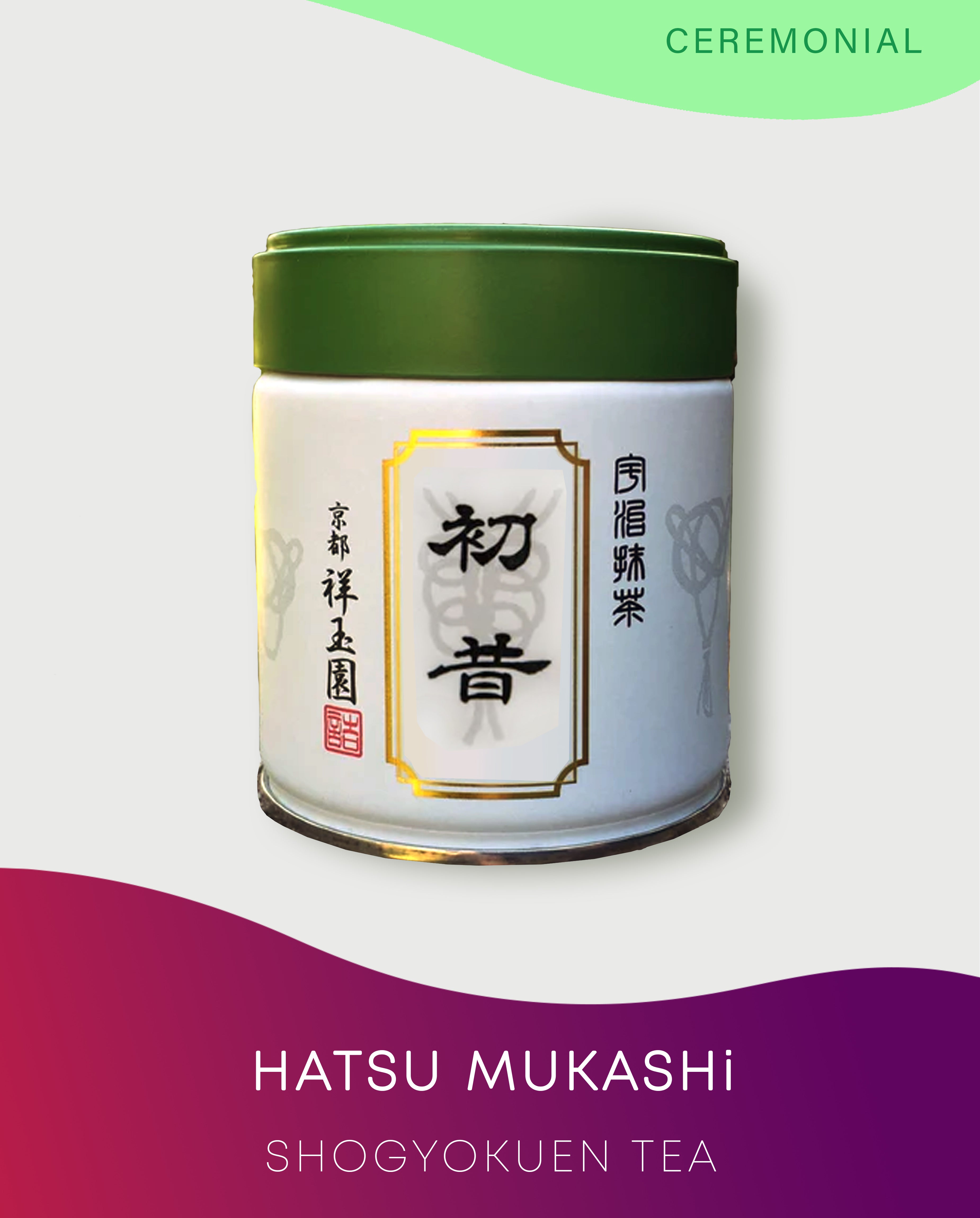 Hatsu Mukashi 初昔 │ Matcha │ Shogyokuen